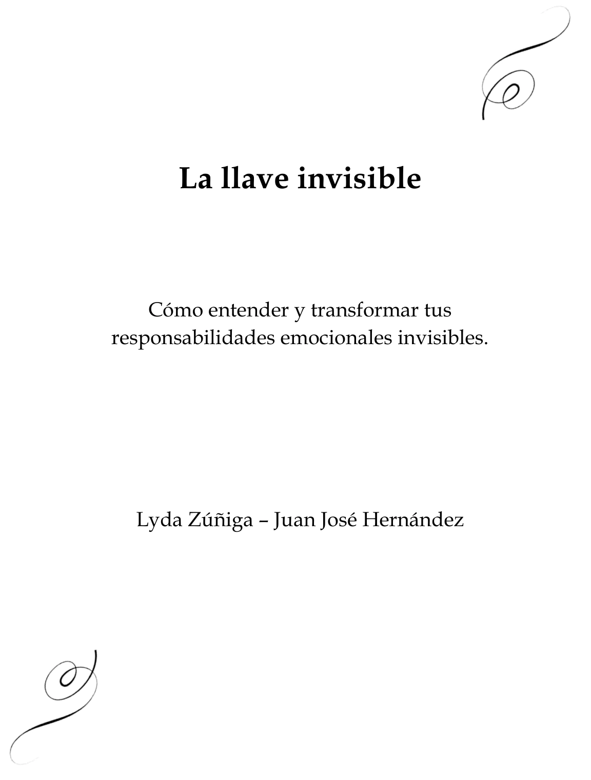Cubierta del libro principal La llave invisible, de Lyda Zúñiga y Juan José Hernández